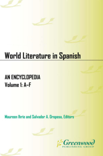 World Literature in Spanish: An Encyclopedia [3 volumes] page Cover1