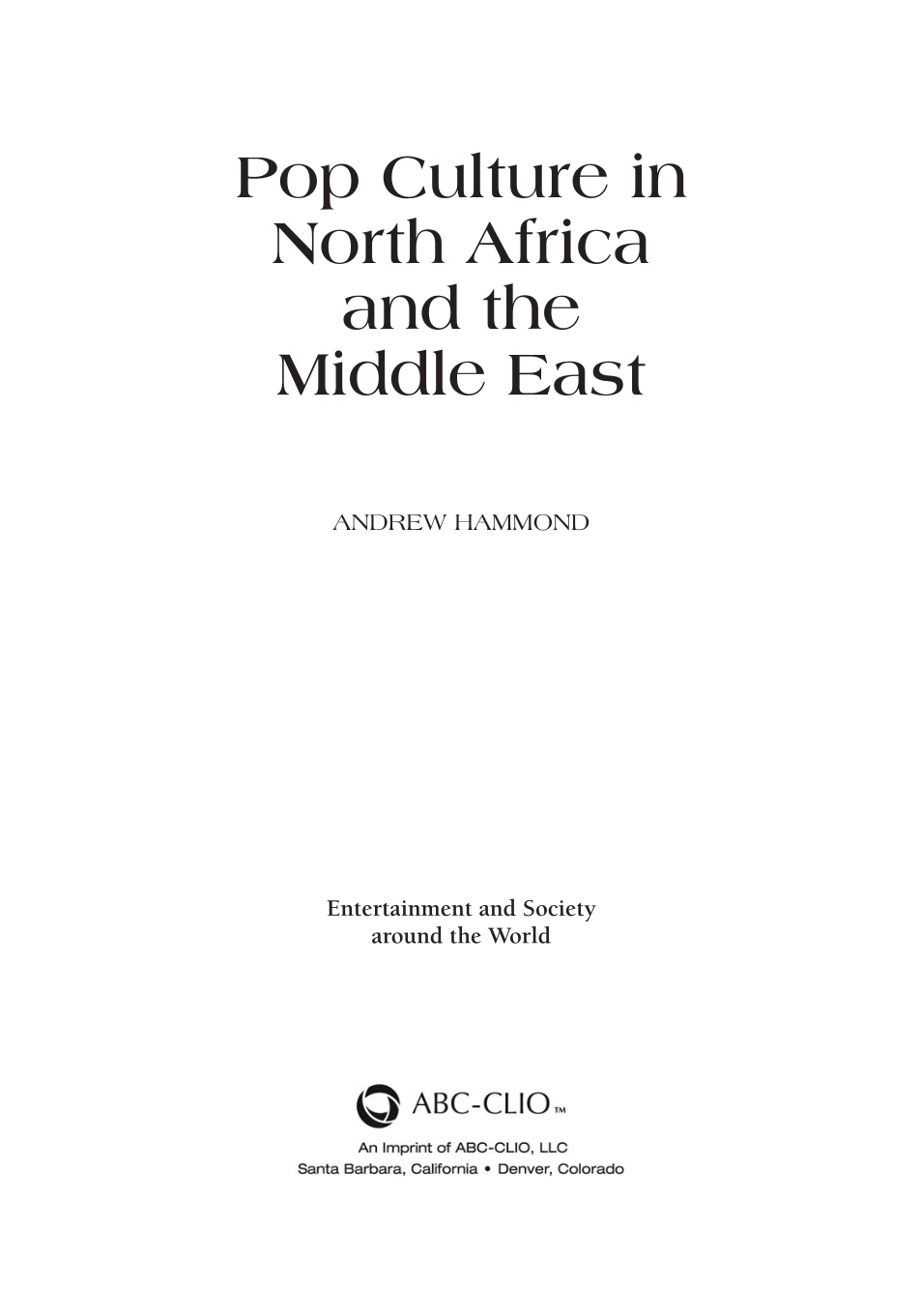 Pop Culture in North Africa and the Middle East: Entertainment and Society around the World page iii