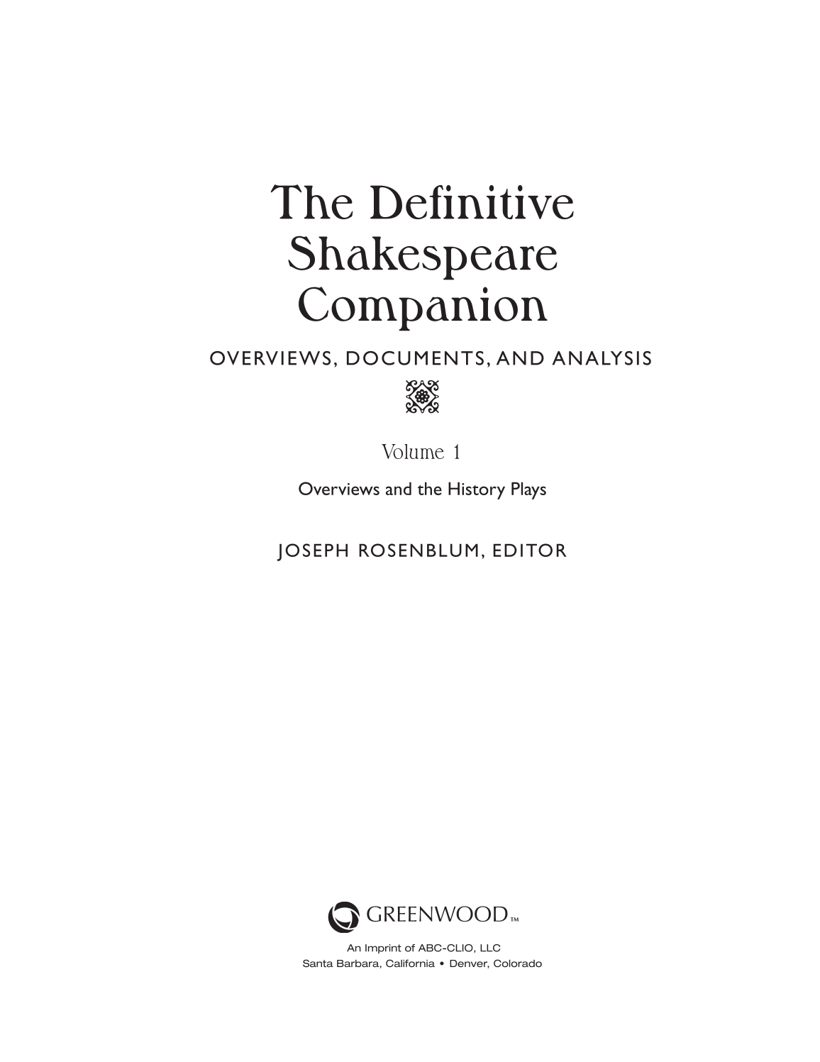 The Definitive Shakespeare Companion: Overviews, Documents, and Analysis [4 volumes] page iii