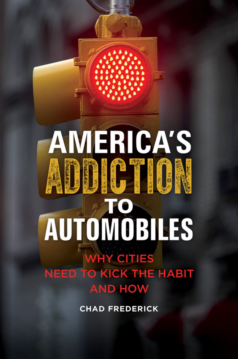 America's Addiction to Automobiles: Why Cities Need to Kick the Habit and How page Cover1