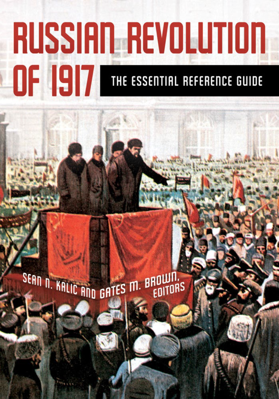Russian Revolution of 1917: The Essential Reference Guide page a
