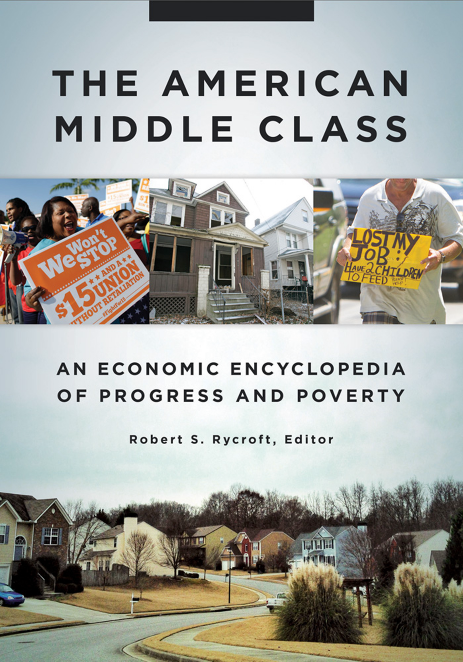 The American Middle Class: An Economic Encyclopedia of Progress and Poverty [2 volumes] page Cover1