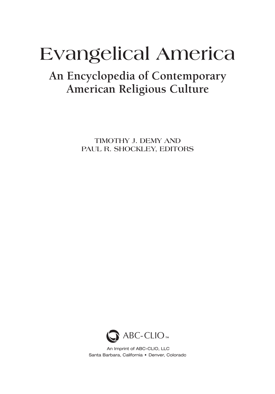 Evangelical America: An Encyclopedia of Contemporary American Religious Culture page iii