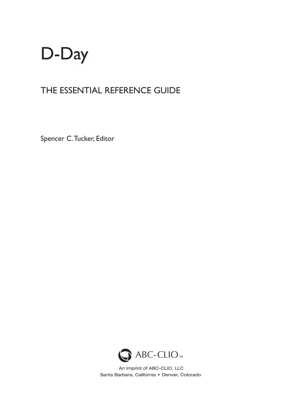 D-Day: The Essential Reference Guide page iii