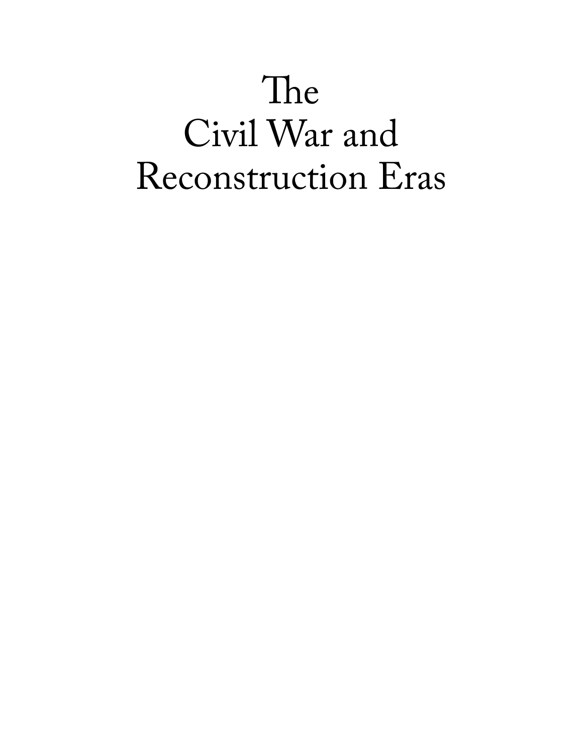 The Civil War and Reconstruction Eras: Documents Decoded page i1