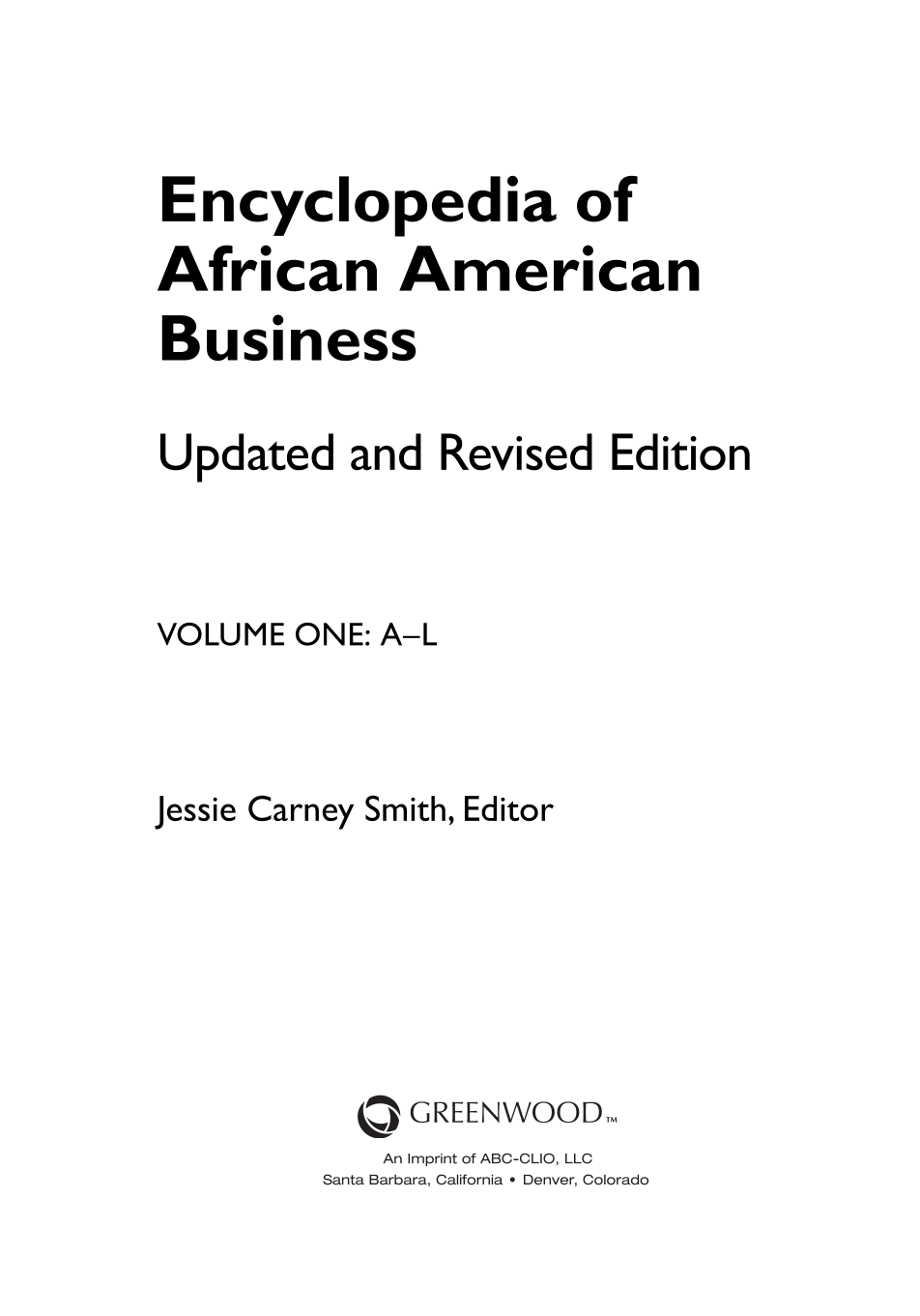 Encyclopedia of African American Business: Updated and Revised Edition, 2nd Edition [2 volumes] page iii1