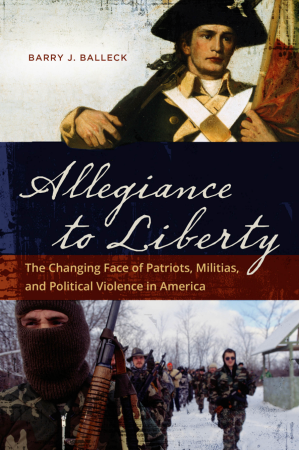 Allegiance to Liberty: The Changing Face of Patriots, Militias, and Political Violence in America page Cover1