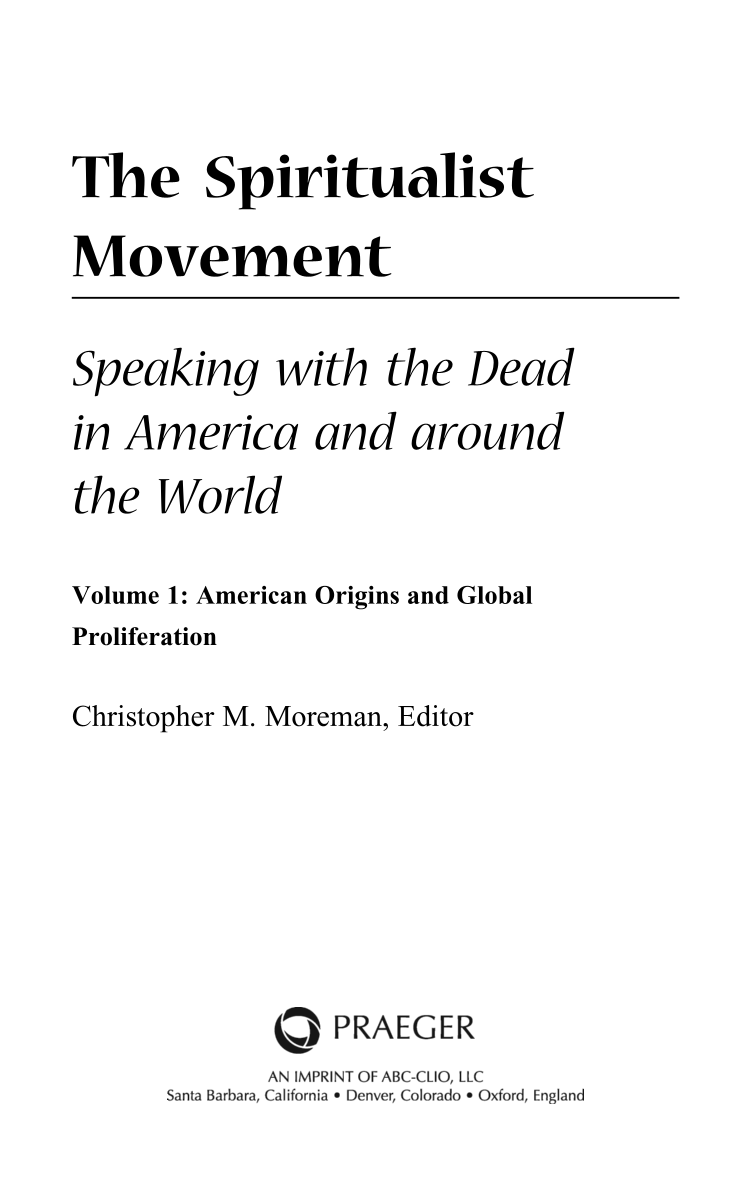 The Spiritualist Movement: Speaking with the Dead in America and around the World [3 volumes] page Vol1:iii