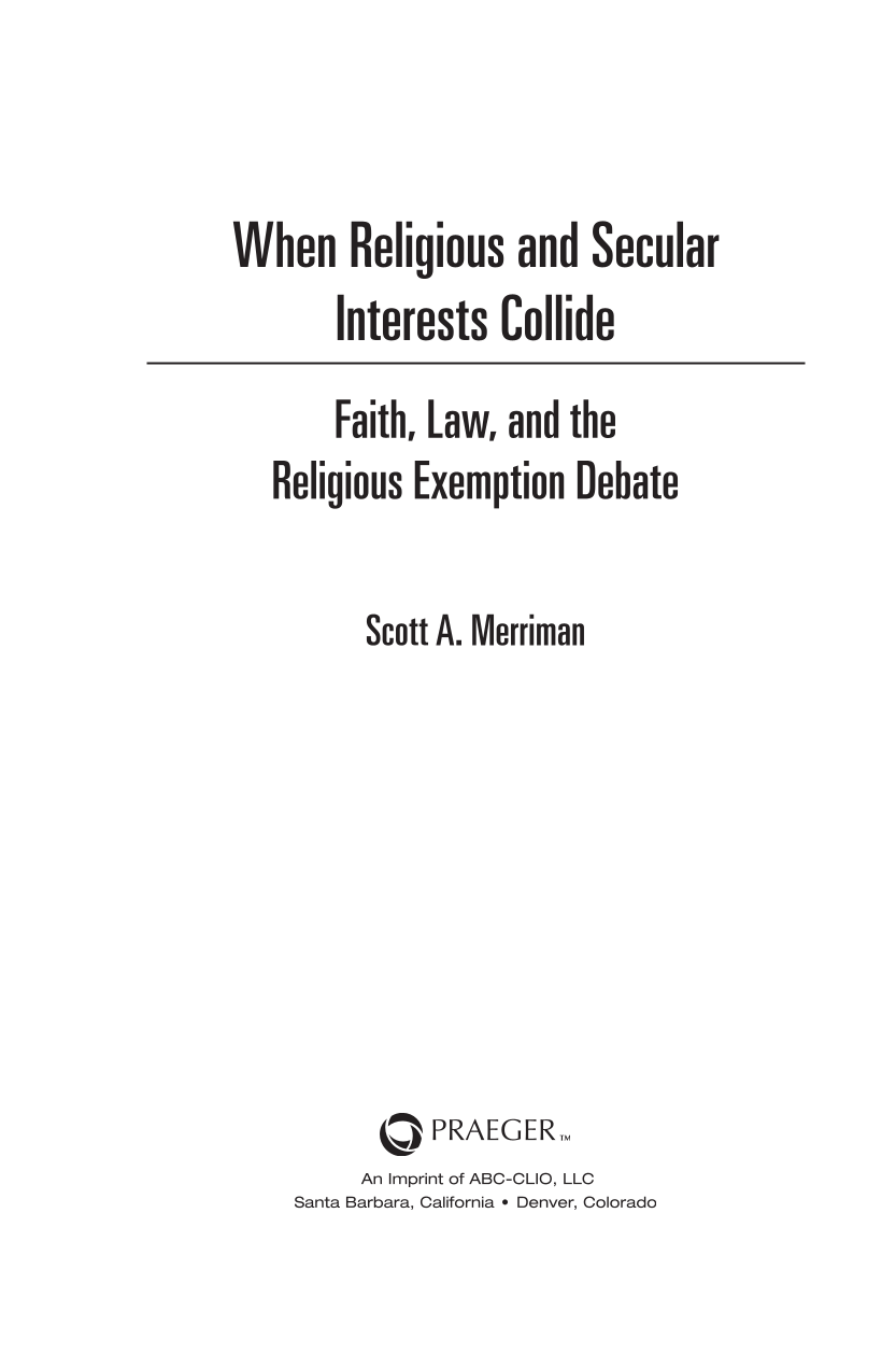 When Religious and Secular Interests Collide: Faith, Law, and the Religious Exemption Debate page iii