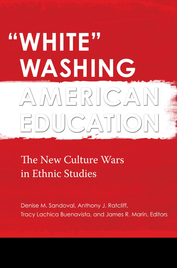 "White" Washing American Education: The New Culture Wars in Ethnic Studies [2 volumes] page a