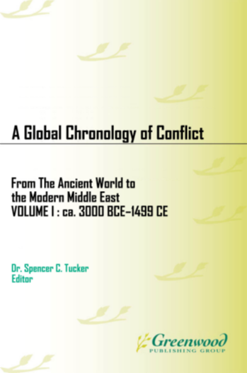 A Global Chronology of Conflict: From the Ancient World to the Modern Middle East [6 volumes] page Cover1