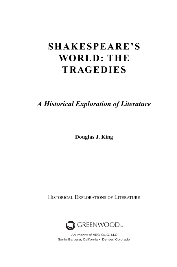 Shakespeare's World: The Tragedies: A Historical Exploration of Literature page iii1