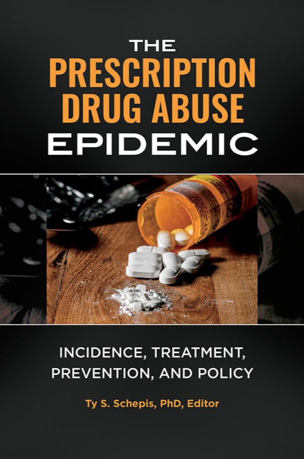 The Prescription Drug Abuse Epidemic: Incidence, Treatment, Prevention, and Policy page Cover1
