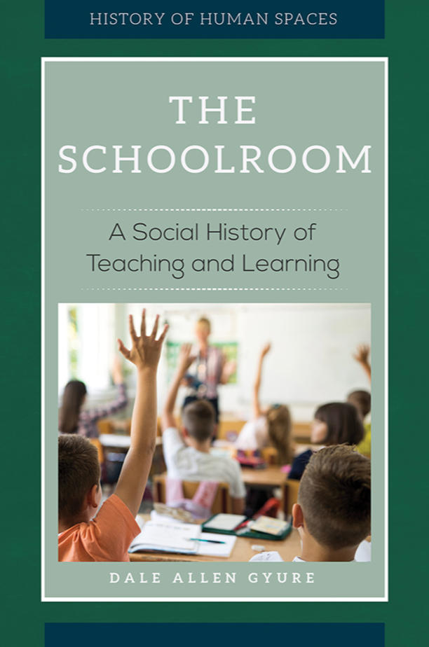 The Schoolroom: A Social History of Teaching and Learning page Cover1