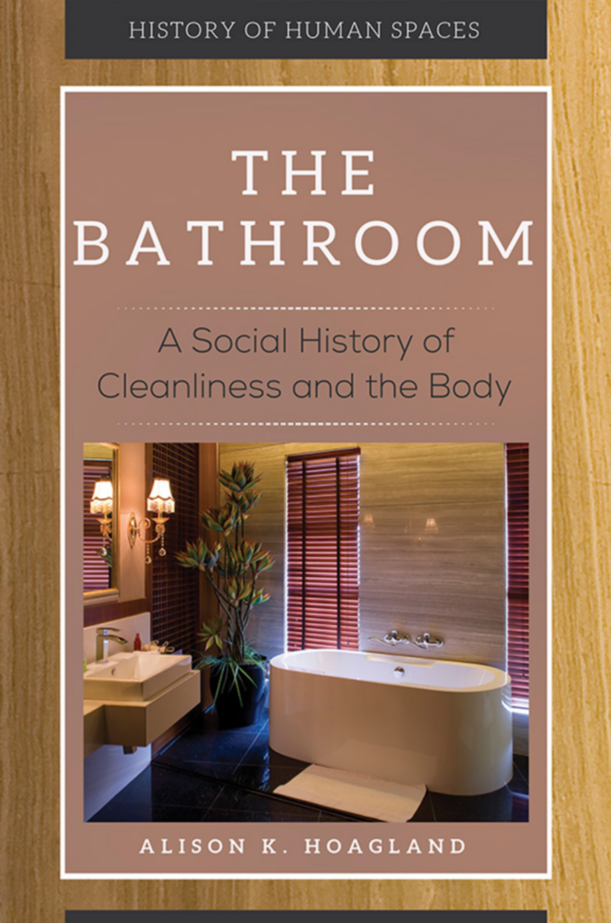 The Bathroom: A Social History of Cleanliness and the Body page Cover1