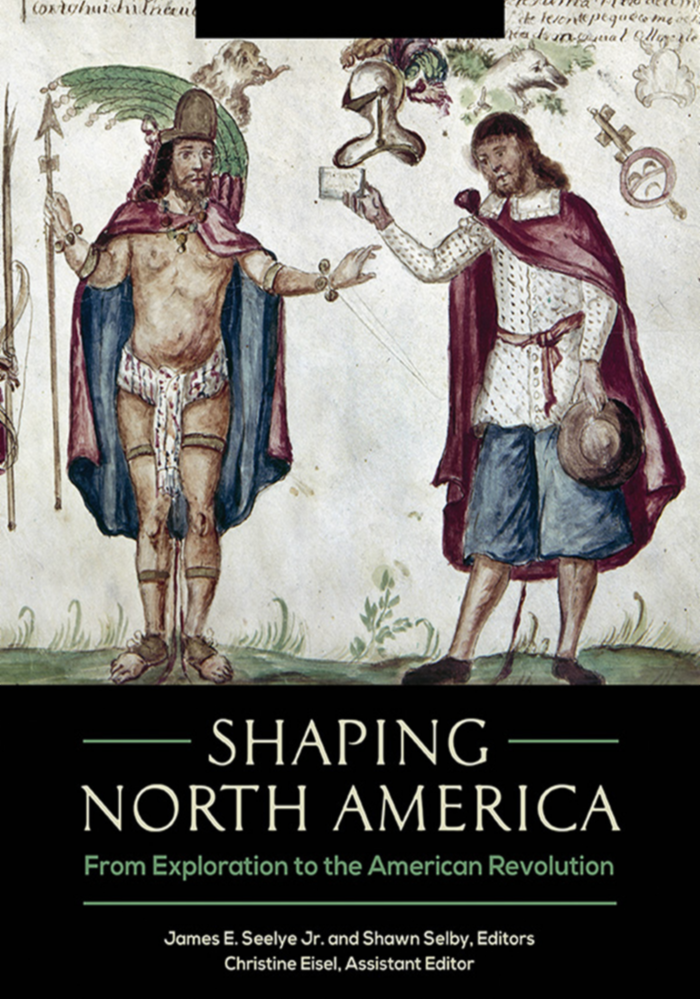 Shaping North America: From Exploration to the American Revolution [3 volumes] page Cover1
