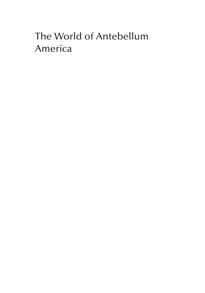 The World of Antebellum America: A Daily Life Encyclopedia [2 volumes] page V1:i