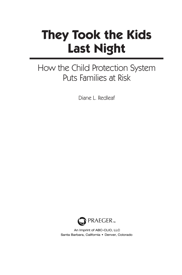 They Took the Kids Last Night: How the Child Protection System Puts Families at Risk page iii