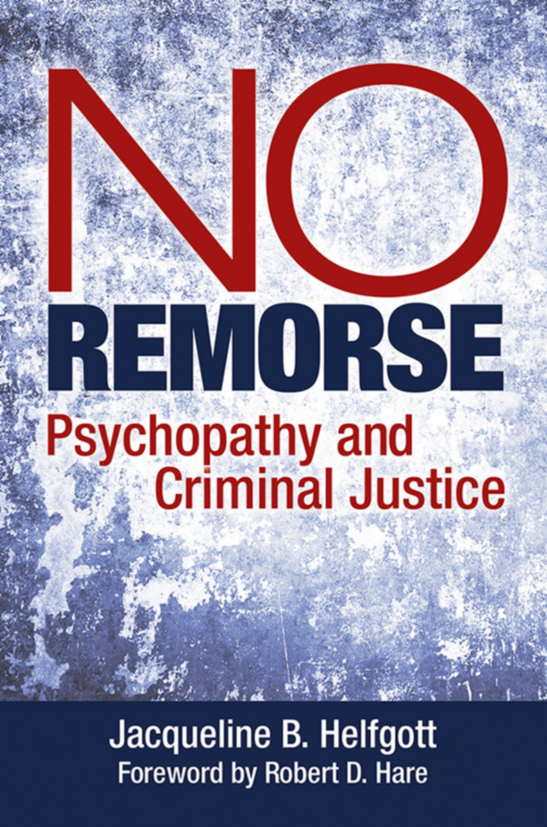 No Remorse: Psychopathy and Criminal Justice page Cover1