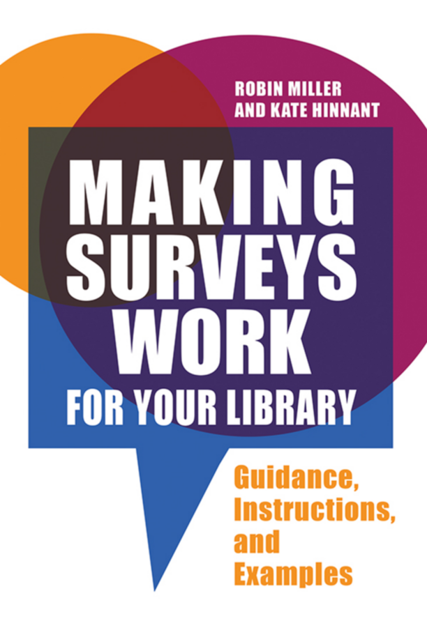 Making Surveys Work for Your Library: Guidance, Instructions, and Examples page Cover1