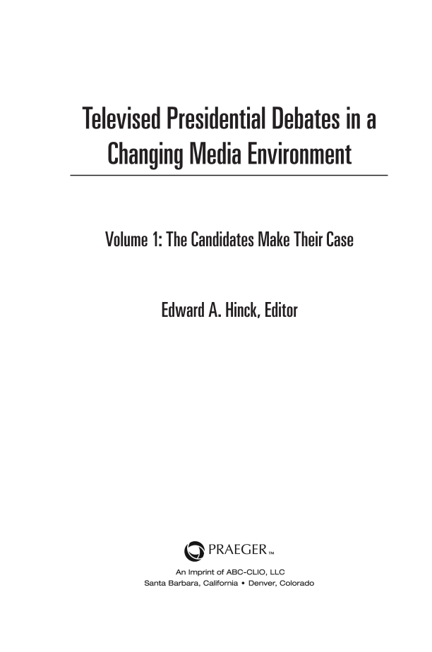 Televised Presidential Debates in a Changing Media Environment [2 volumes] page Vol 1:iii