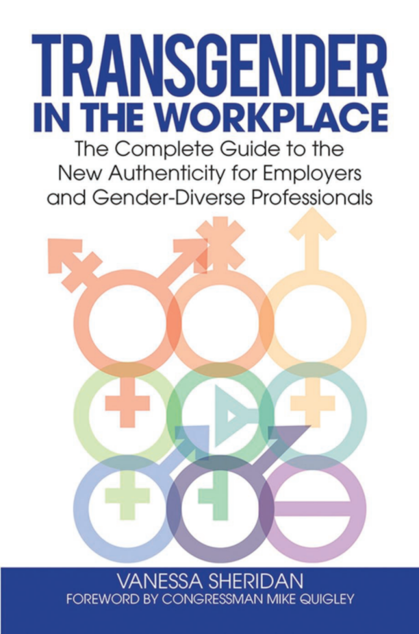 Transgender in the Workplace: The Complete Guide to the New Authenticity for Employers and Gender-Diverse Professionals page Cover1