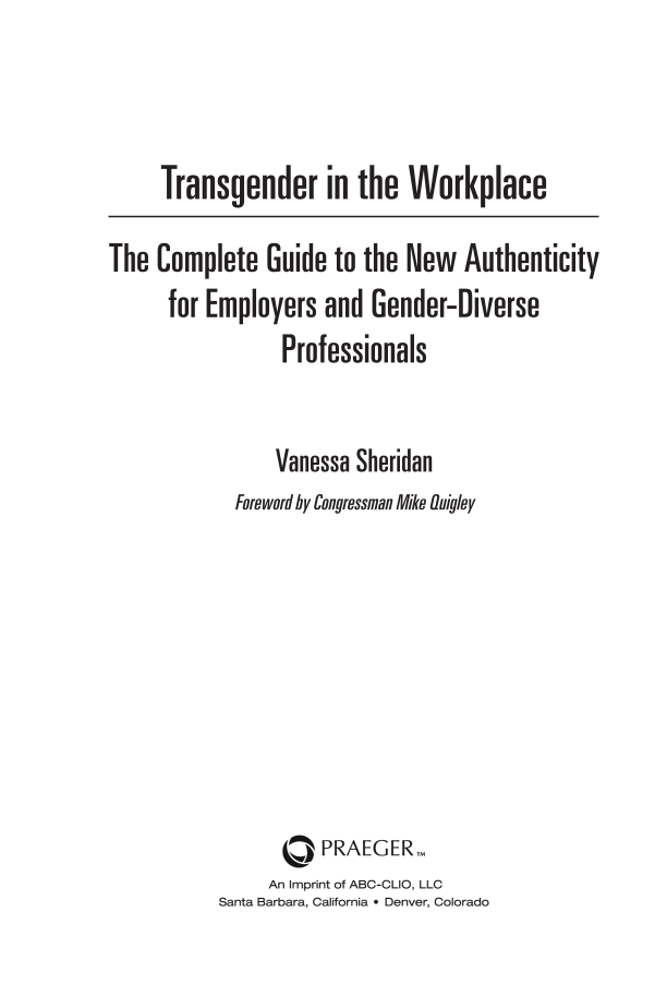 Transgender in the Workplace: The Complete Guide to the New Authenticity for Employers and Gender-Diverse Professionals page iii