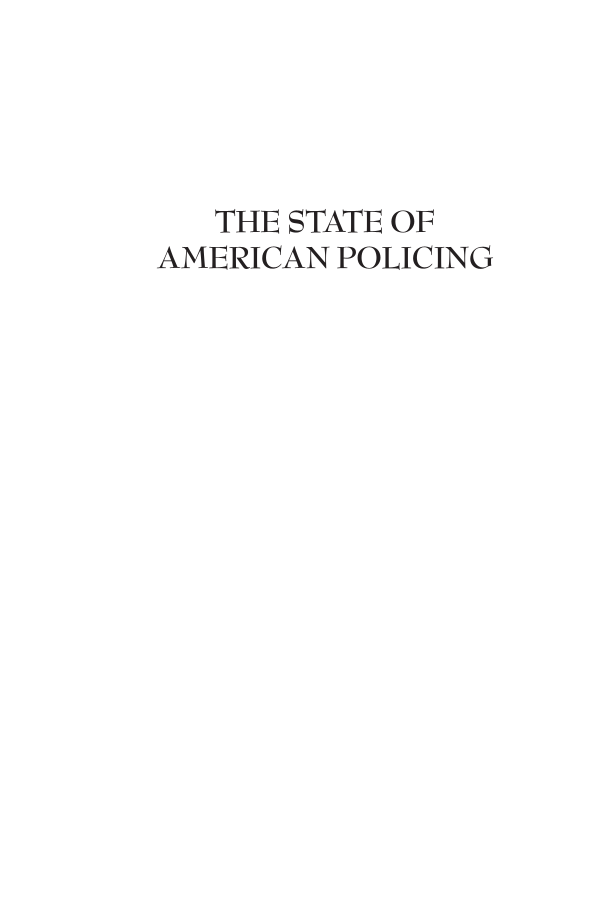 The State of American Policing: Psychology, Behavior, Problems, and Solutions page i