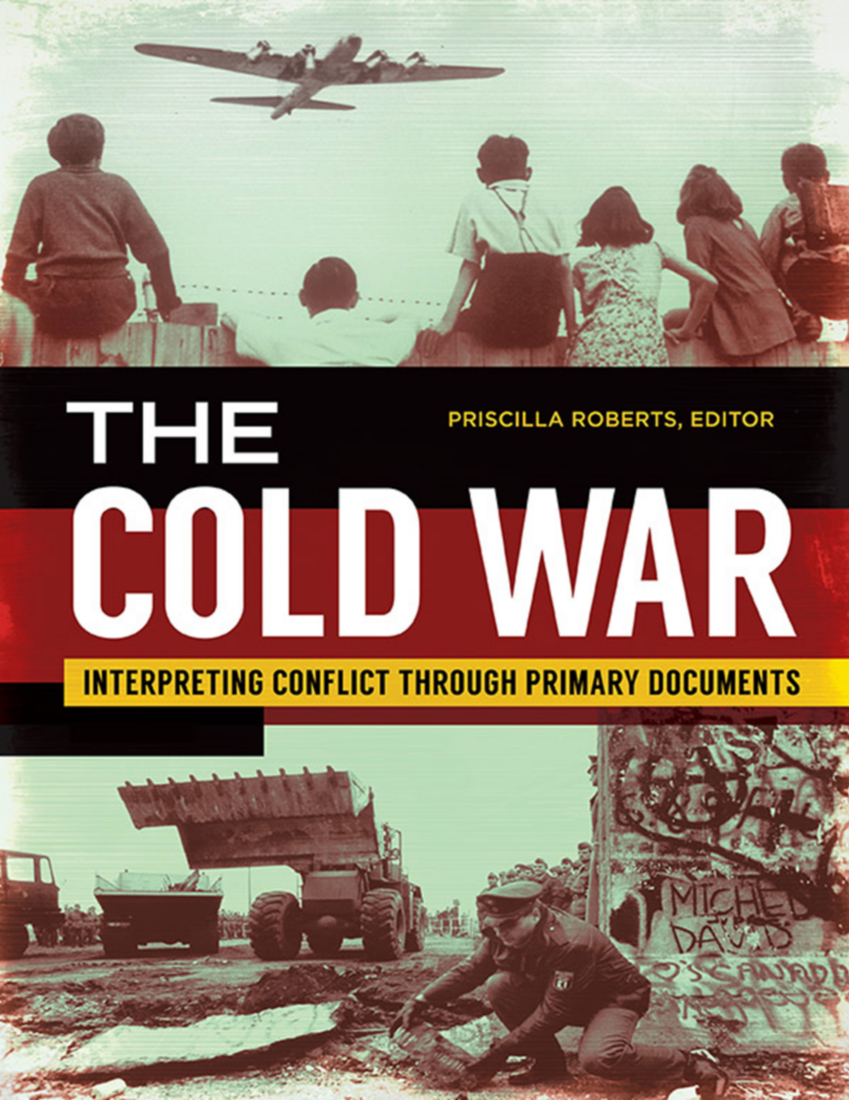 The Cold War: Interpreting Conflict through Primary Documents [2 volumes] page Cover1