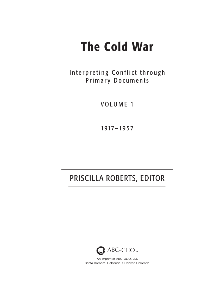 The Cold War: Interpreting Conflict through Primary Documents [2 volumes] page V1-iii
