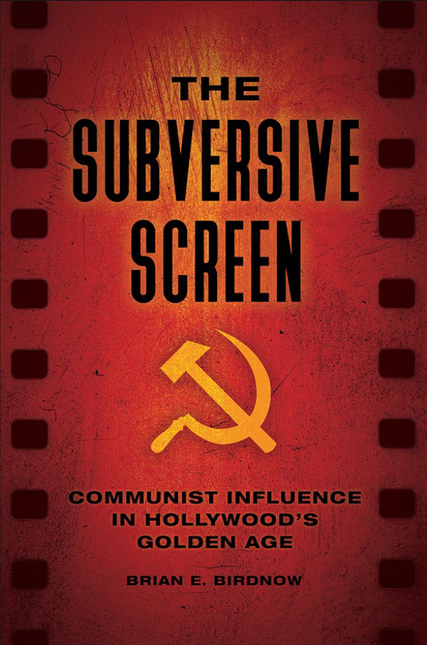 The Subversive Screen: Communist Influence in Hollywood's Golden Age page a