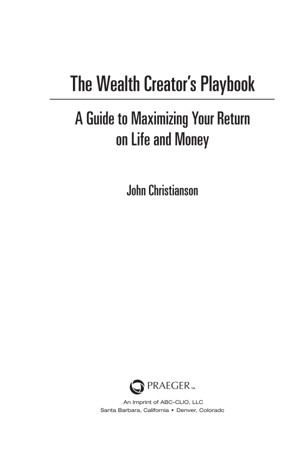 The Wealth Creator's Playbook: A Guide to Maximizing Your Return on Life and Money page v