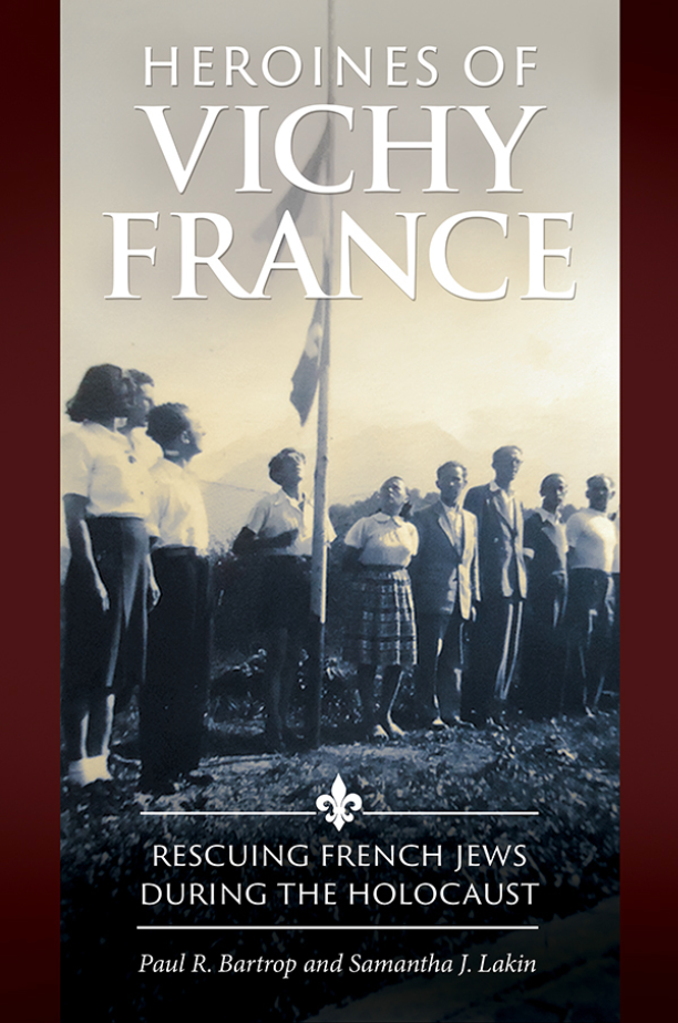 Heroines of Vichy France: Rescuing French Jews during the Holocaust page Cover1