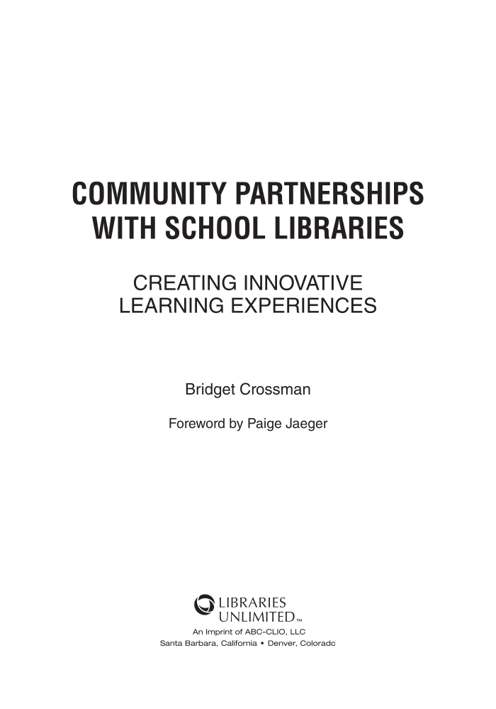 Community Partnerships with School Libraries: Creating Innovative Learning Experiences page iii