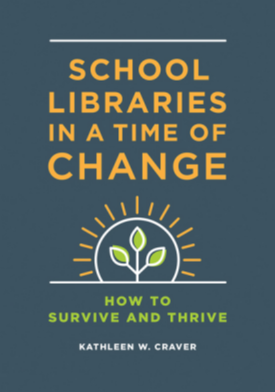 School Libraries in a Time of Change: How to Survive and Thrive page Cover1