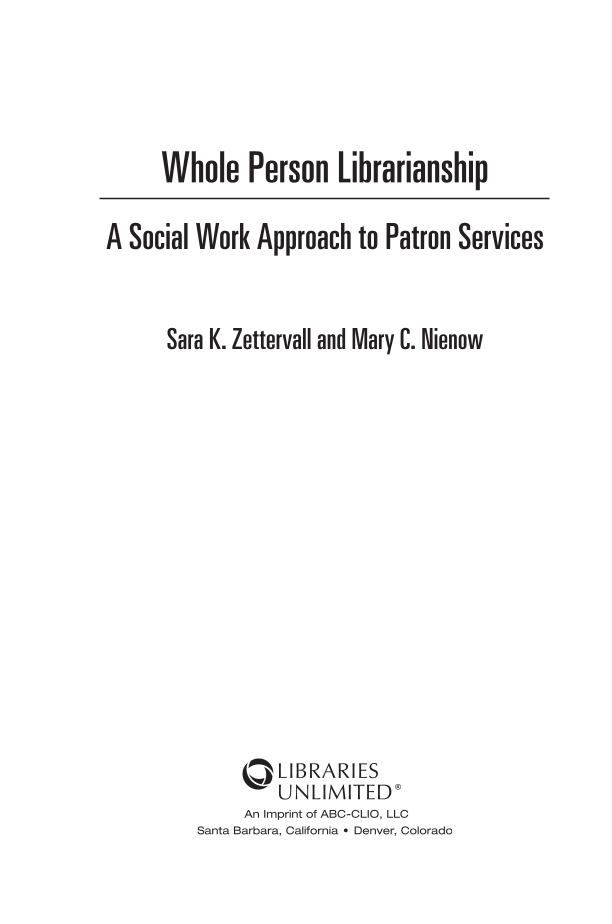 Whole Person Librarianship: A Social Work Approach to Patron Services page iii