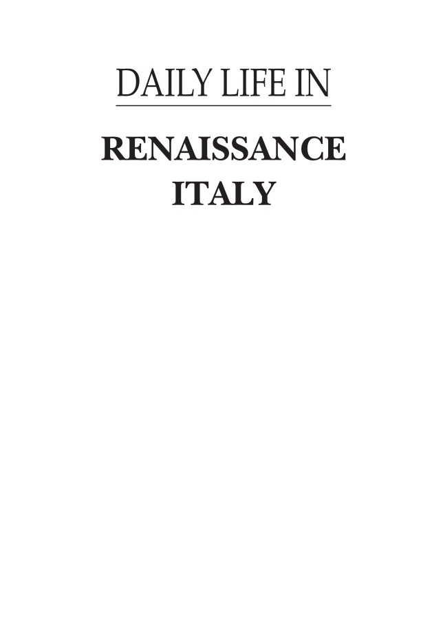 Daily Life in Renaissance Italy, 2nd Edition page i