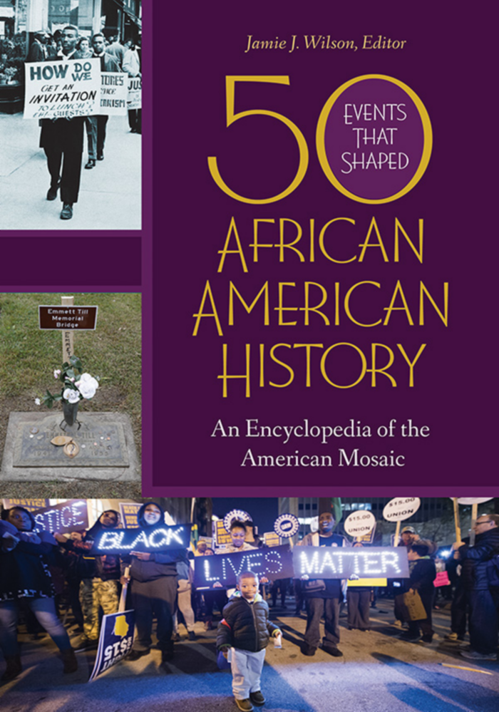 50 Events That Shaped African American History: An Encyclopedia of the American Mosaic [2 volumes] page Cover1