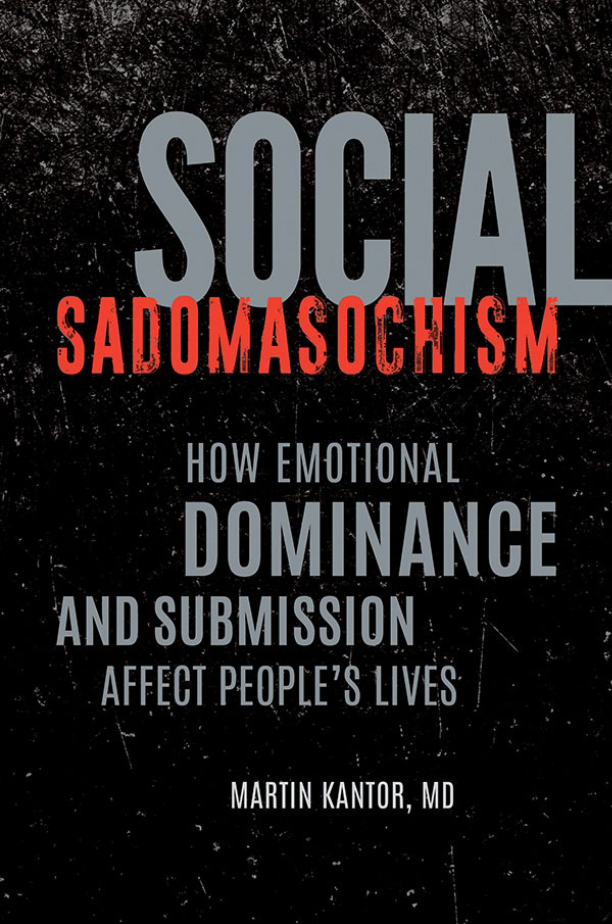 Social Sadomasochism: How Emotional Dominance and Submission Affect People's Lives page a