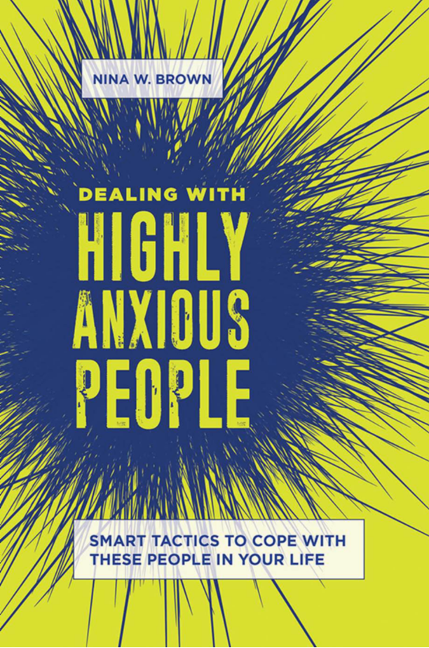 Dealing with Highly Anxious People: Smart Tactics to Cope with These People in Your Life page Cover1