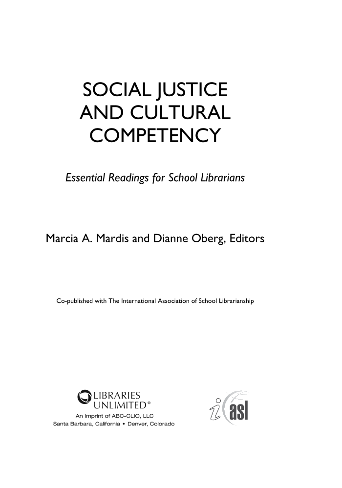 Social Justice and Cultural Competency: Essential Readings for School Librarians page iii