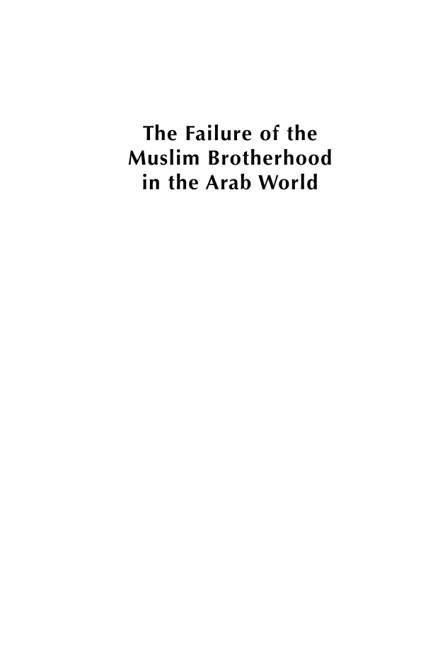The Failure of the Muslim Brotherhood in the Arab World page i1