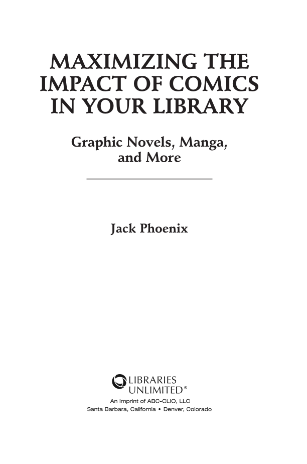 Maximizing the Impact of Comics in Your Library: Graphic Novels, Manga, and More page iii
