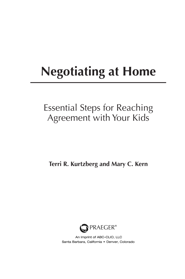 Negotiating at Home: Essential Steps for Reaching Agreement with Your Kids page iii