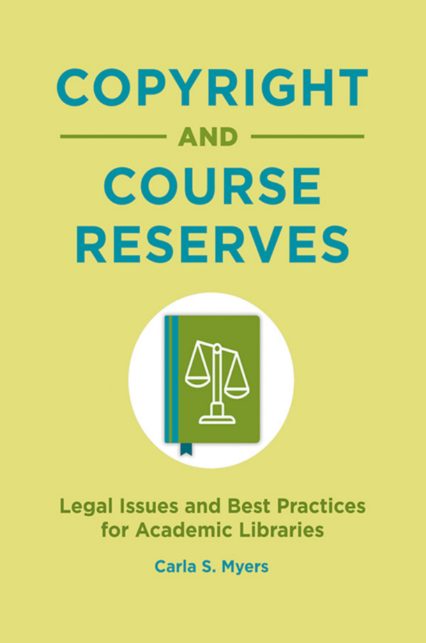 Copyright and Course Reserves: Legal Issues and Best Practices for Academic Libraries page Cover1